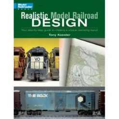 Kalmbach 12250 Realistic Model Railroad Design