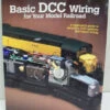 Kalmbach 12448 Basic DCC Wiring Soft Cover Book By Mike Polsgrove